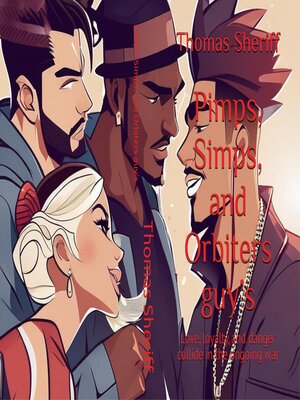 cover image of Pimps, Simps, and Orbiters guys